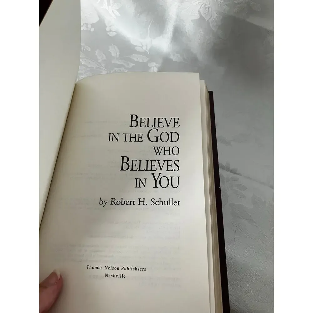 Robert H Schuller Believe in the God Who Believes in You 1991 Leather Hardcover